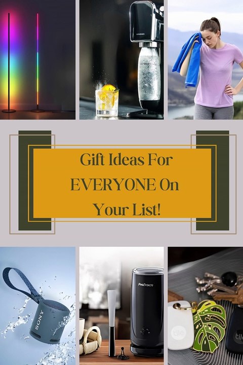Gift Ideas For EVERYONE On  Your List!