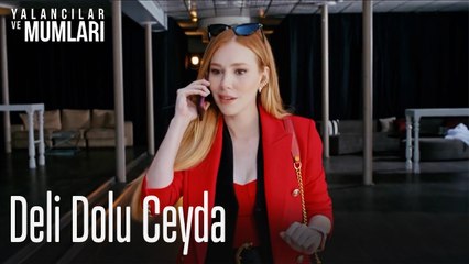 Deli dolu Ceyda - Yalancılar ve Mumları