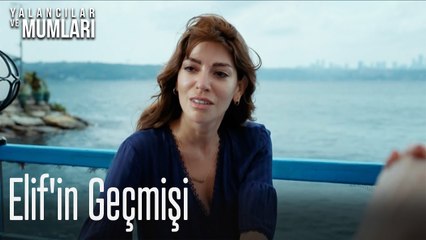 Elif'in geçmişi - Yalancılar ve Mumları