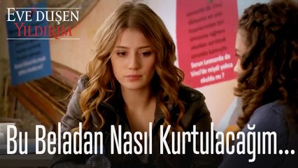 Bu beladan nasıl kurtulacağım... - Eve Düşen Yıldırım