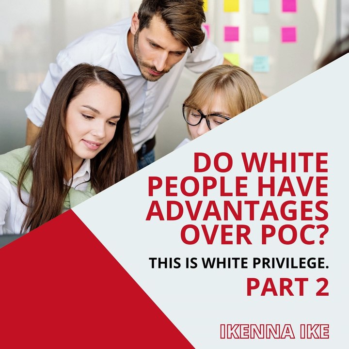 | IKENNA IKE | WHITE PRIVILEGE AND MISOGYNY (PART 2) (@IKENNAIKE)