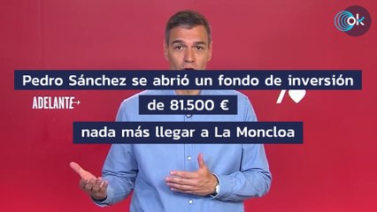 Pedro Sánchez se abrió un fondo de inversión de 81.500 € nada más llegar a La Moncloa