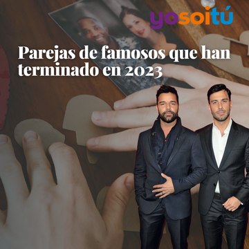Parejas de famosos que han terminado en 2023