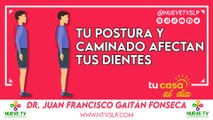 Tu postura y caminado afectan tus dientes