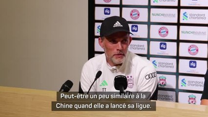 Bayern Munich - Tuchel sur l’Arabie Saoudite : “Un peu la même ruée vers l’or que pour la Chine”