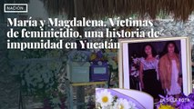 María y Magdalena, víctimas de feminicidio, después de 10 años entregan sus restos a la familia