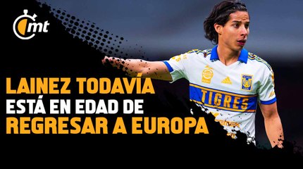 Diego Lainez está en edad de regresar a Europa