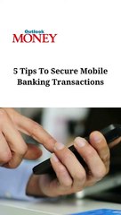 #OutlookMoney | Here are 5 tips to be safe from bank transaction fraud