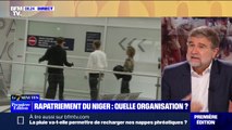 7 MINUTES POUR COMPRENDRE - Comment s'organise le rapatriement des ressortissants français du Niger?