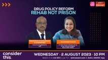 Consider This: Drug Policy Reform (Part 2) - A Paradigm Shift: Rehab Over Incarceration