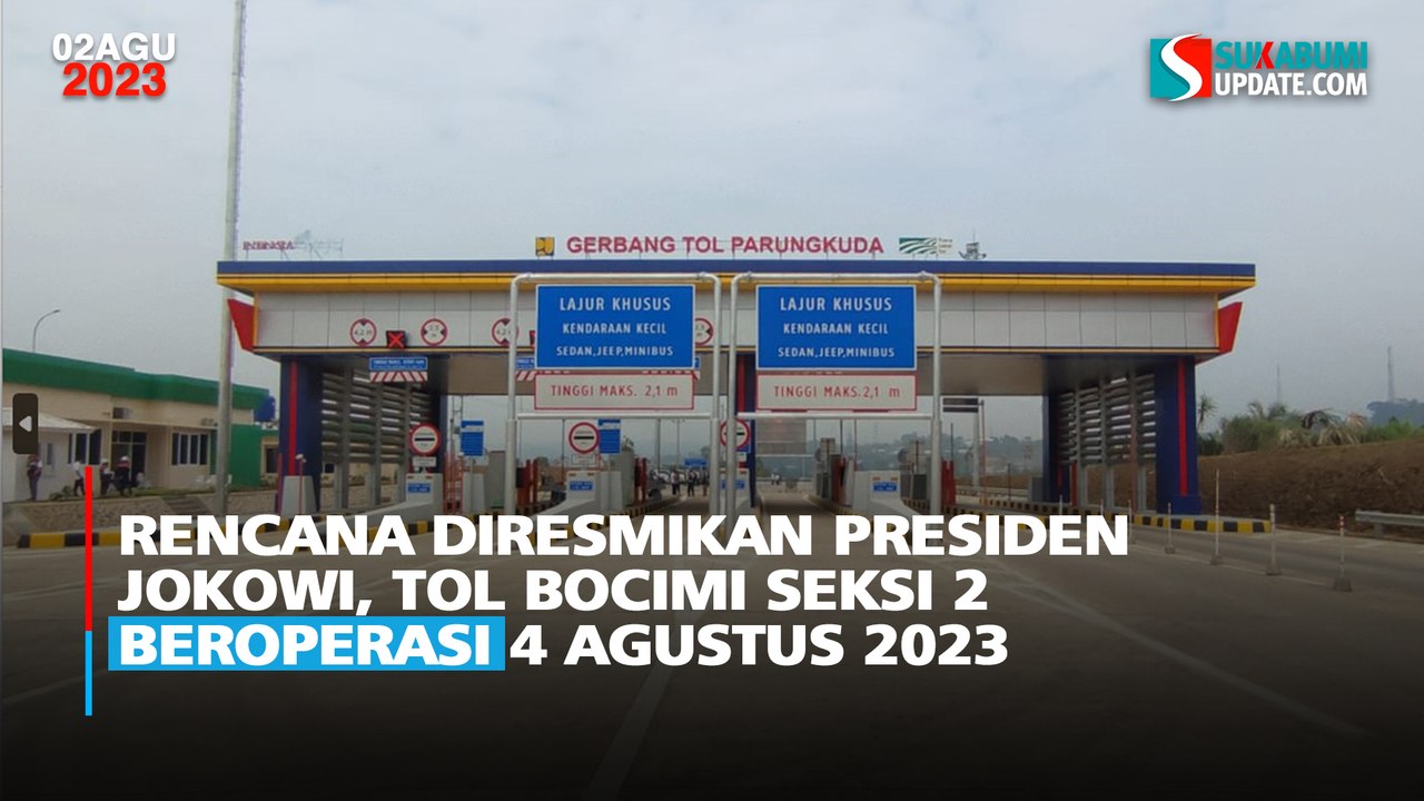 Rencana Diresmikan Presiden Jokowi, Tol Bocimi Seksi 2 Beroperasi 4 Agustus 2023