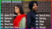 Satbir Aujla Superhit Punjabi Songs - Non-Stop Punjabi Jukebox - New Punjabi Song 2021 - Best Songs