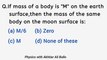 If mass of a body is M on the earth surface, then the mass of same body on moon surface is