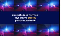 Za szybko i pod wpływem - główne grzechy polskich kierowców