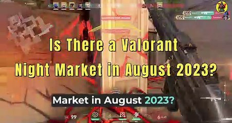 Is There a Valorant Night Market in August 2023? | VALORANT Update | @AvengerGaming71
