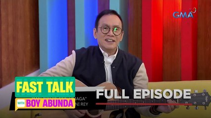 Fast Talk with Boy Abunda: Musikero ng masa, Rey Valera, nangharana sa Fast Talk! (Full Episode 136)