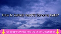 How to install macOS Sonoma Beta?