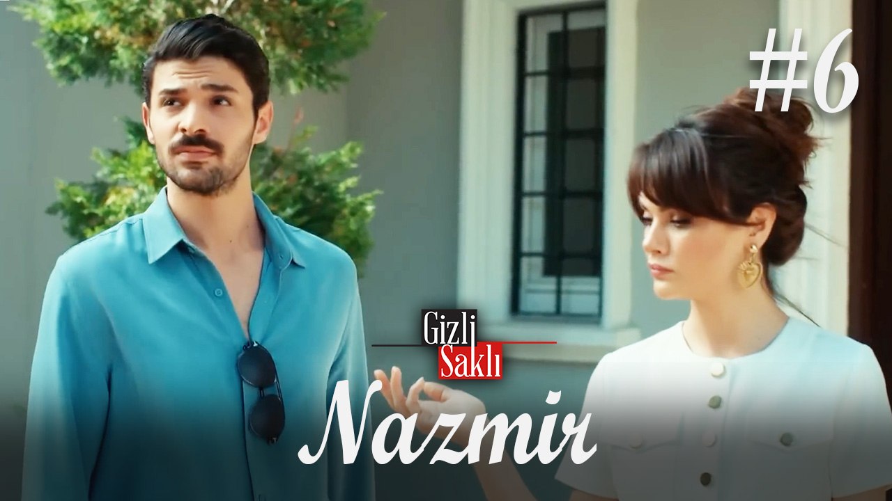 Baştan Sona NazMir (Part 6) - Gizli Saklı