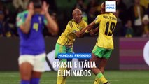 Brasil e Itália caem fora do Mundial feminino de futebol