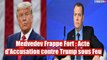 Medvedev Frappe Fort : Acte d'Accusation contre Trump sous Feu