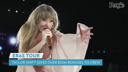 Taylor Swift Gives Bonuses Totaling Over $55 Million to Every Person Working on Massive Eras Tour