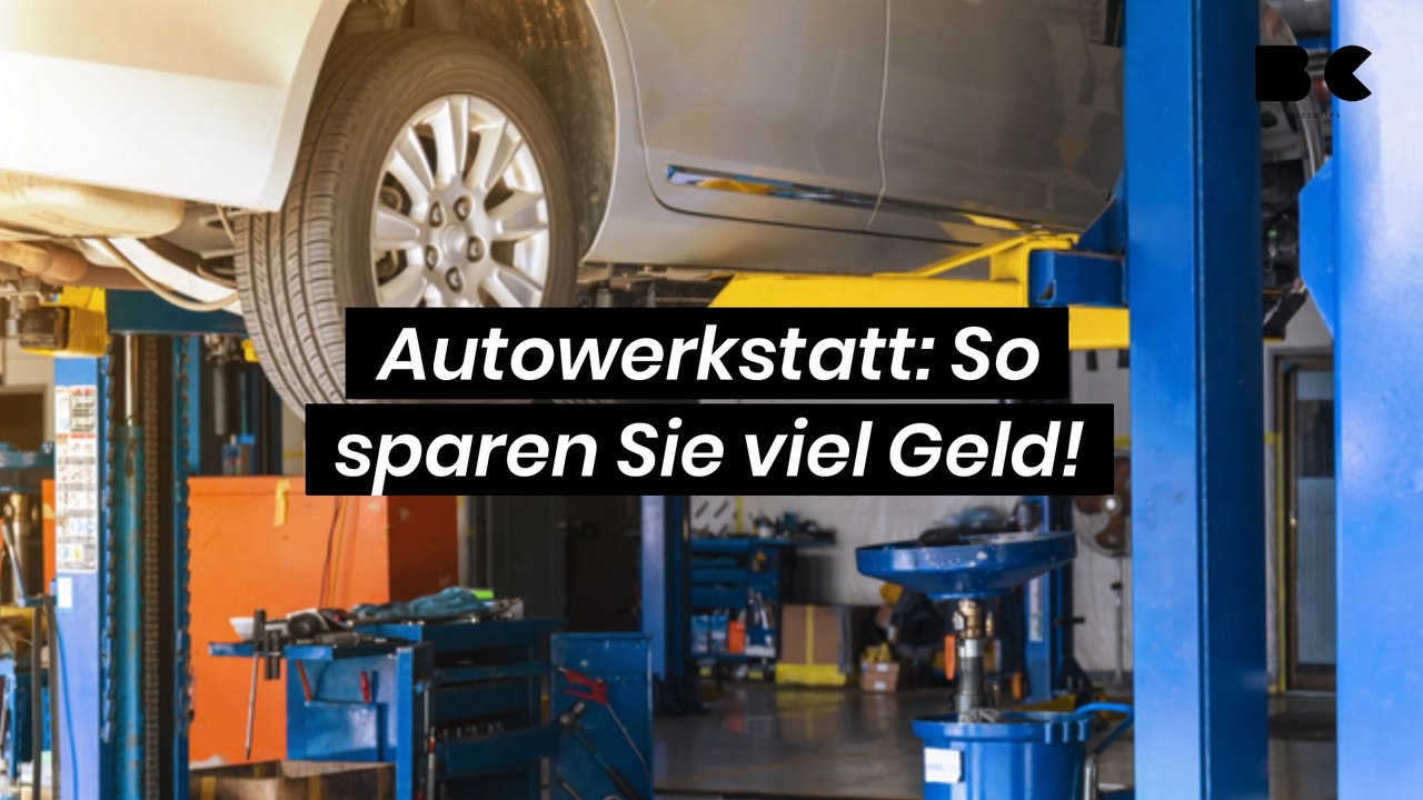Autowerkstatt: So sparen Sie viel Geld bei der Reparatur!