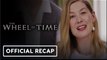 Wheel of Time: Season 1 Recap | Rosamund Pike, Josha Stradowski
