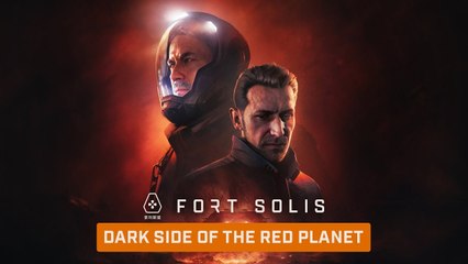 Dark side of the Red Planet. Tráiler de Fort Solis