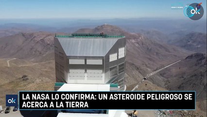 La NASA lo confirma: un asteroide peligroso se acerca a la Tierra