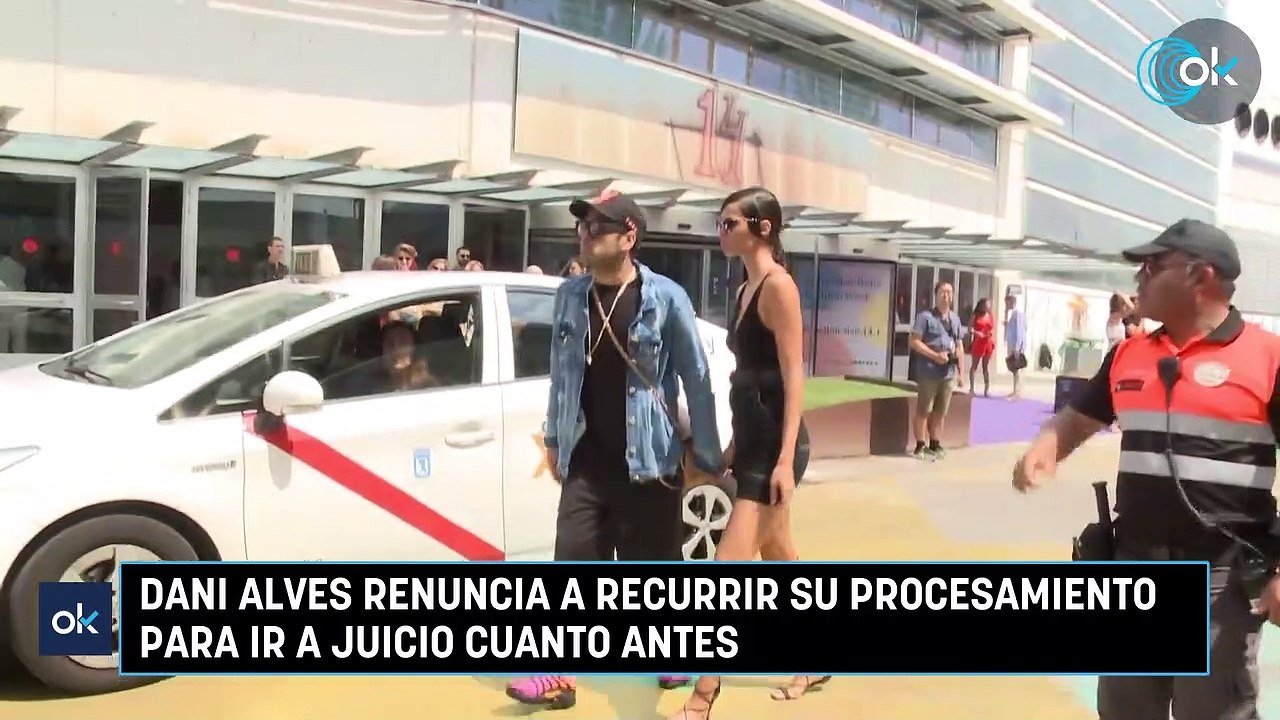 Dani Alves renuncia a recurrir su procesamiento para ir a juicio cuanto antes