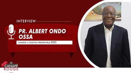[#LeCanapéRouge] Spécial Présidentielle, Pr. Albert Ondo Ossa