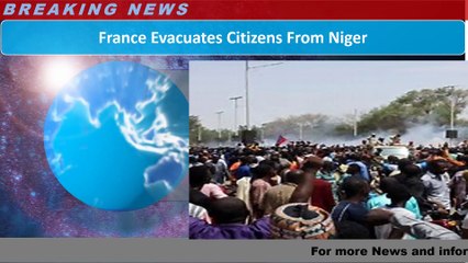 France Evacuates Citizens From Niger