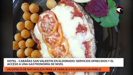 Hotel - Cabañas San Valentin en Eldorado: servicios ofrecidos y el acceso a una gastronomía de nivel