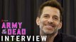 Zack Snyder 'Army Of The Dead' Interview