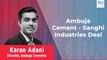 Karan Adani On Ambuja Cements' Sanghi Industries Acquisition