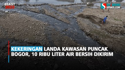 Kekeringan Landa Kawasan Puncak Bogor, 10 Ribu Liter Air Bersih Dikirim