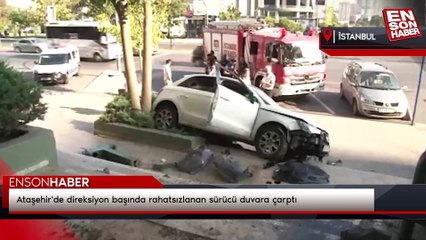 Ataşehir'de direksiyon başında rahatsızlanan sürücü duvara çarptı