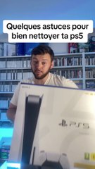 Comment bien nettoyer sa PS5 ?