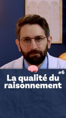 #6 La qualité du raisonnement