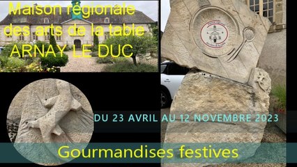 Maison Régionale des Arts de la Table  ARNAY-LE-DUC Exposition édition 2023