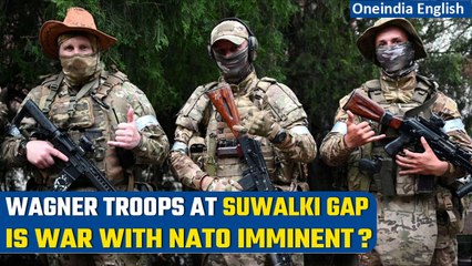 Wagner troops move towards Suwalki gap; Tension high on NATO border with Belarus | Oneindia News