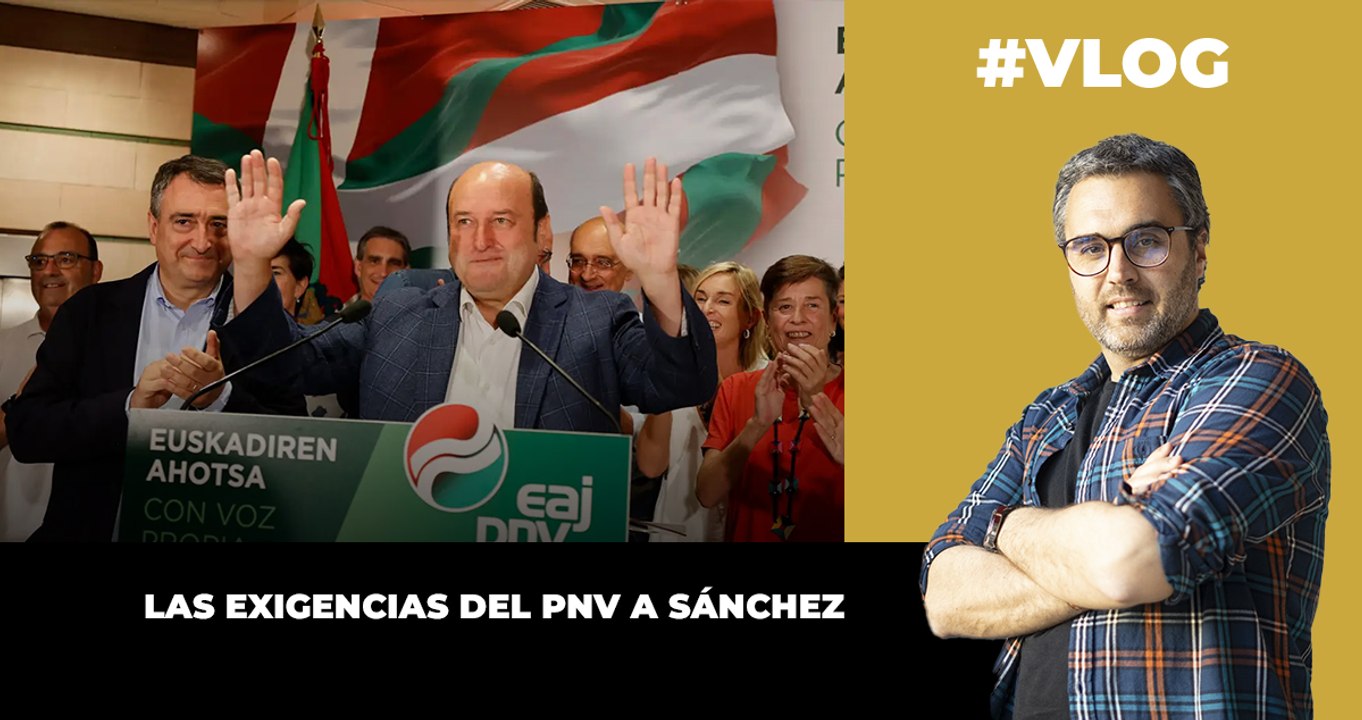 Las exigencias del PNV a Sánchez