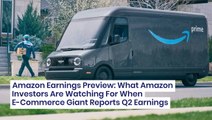 Amazon Earnings Preview: What Amazon Investors Are Watching For When E-Commerce Giant Reports Q2 Earnings
