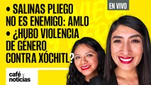 #EnVivo #CaféYNoticias |Salinas Pliego no es enemigo: AMLO |¿Hay violencia de género contra Xóchitl?