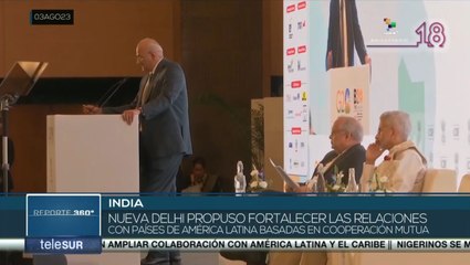 Reporte 360º 03-08: Cónclave India-América latina y el Caribe avanza