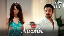 Baştan Sona NazMir (Part 7) - Gizli Saklı