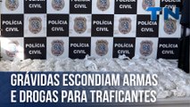 Grávidas escondiam armas e drogas para traficantes na Grande Vitória