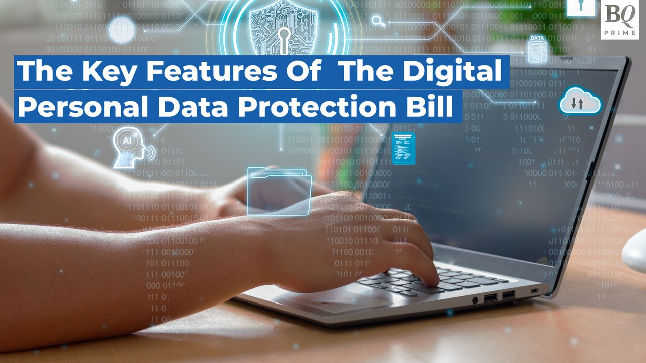 The Key Features Of The Digital Personal Data Protection Bill
