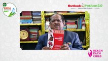 Dr Chandrakant Pandav on Outlook Poshan 2.0 #ReachEachChild initiative launched by Outlook & Reckitt