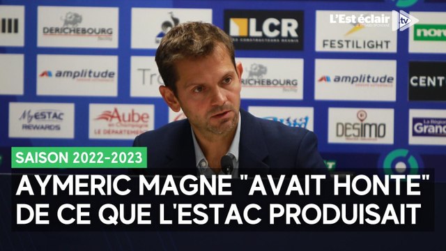 Échec et honte sont les mots employés par Aymeric Magne pour définir la saison 2022-2023 de l'Estac